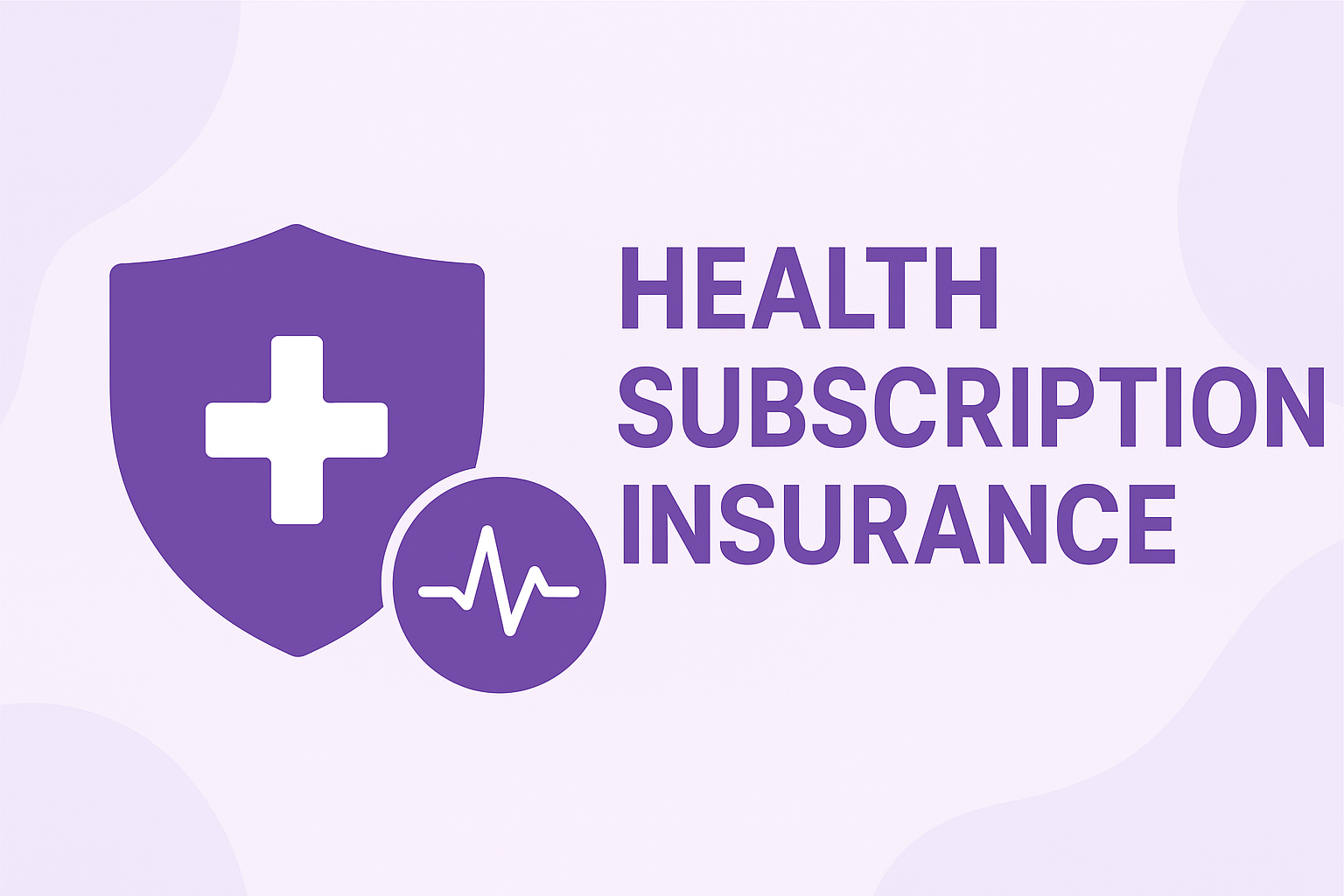 Health Subscription Insurance